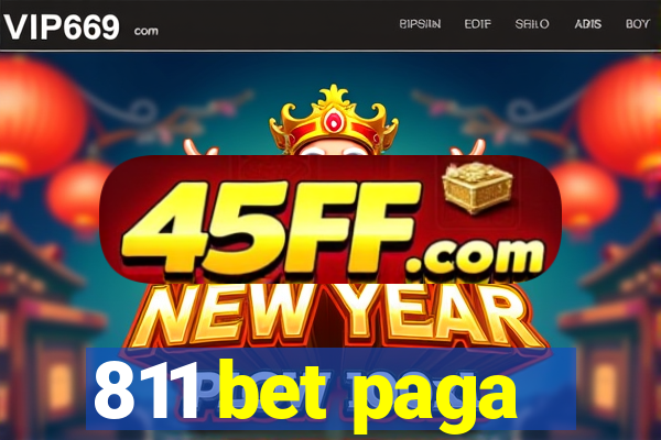 811 bet paga